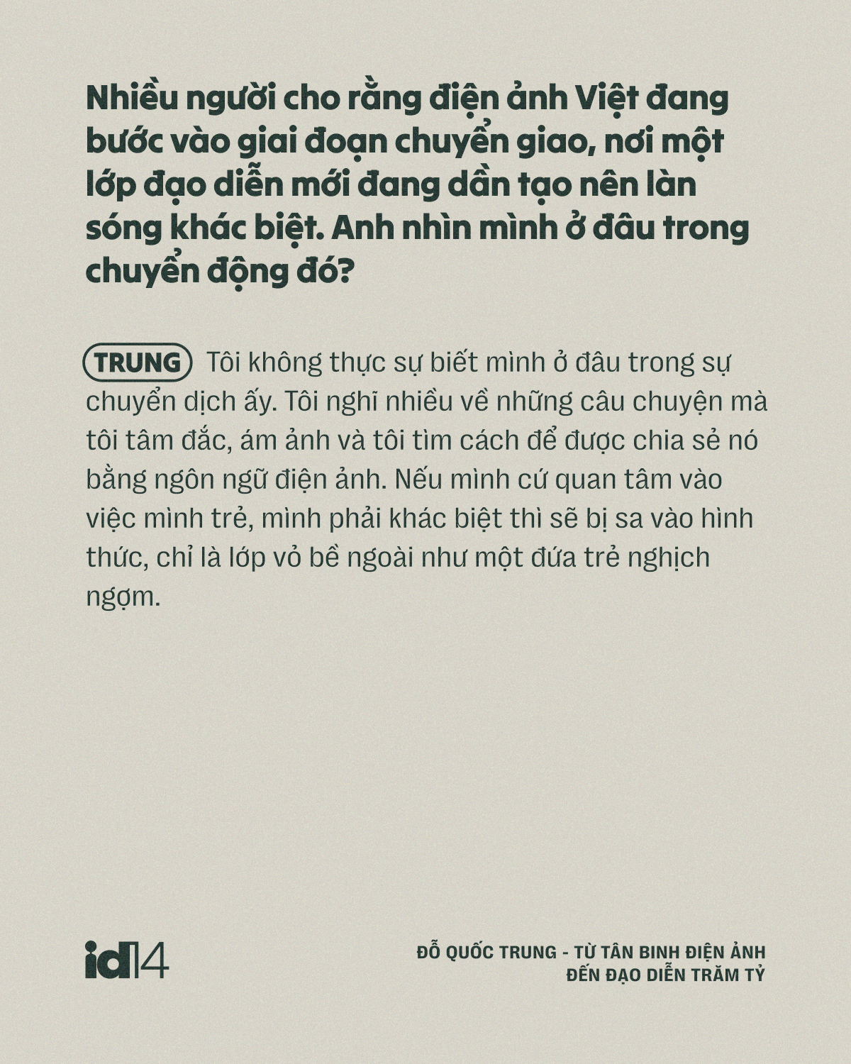 Đỗ Quốc Trung - từ tân binh điện ảnh đến đạo diễn trăm tỷ: “Một bộ phim hay là phải tạo ra tranh cãi”- Ảnh 13.