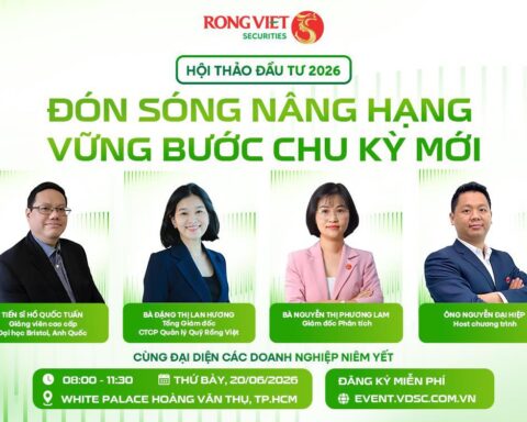 Chứng khoán Rồng Việt tổ chức Hội thảo: “Đón sóng nâng hạng – Vững bước chu kỳ mới”