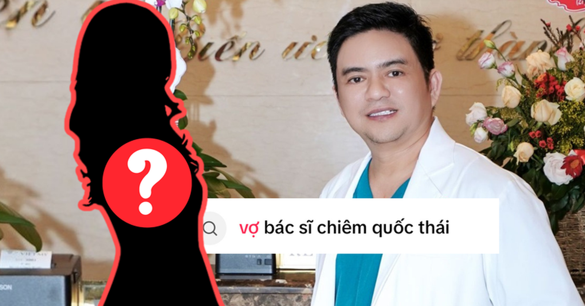 “Vợ bác sĩ Chiêm Quốc Thái là ai?” – câu hỏi lên hot search ngay lúc này