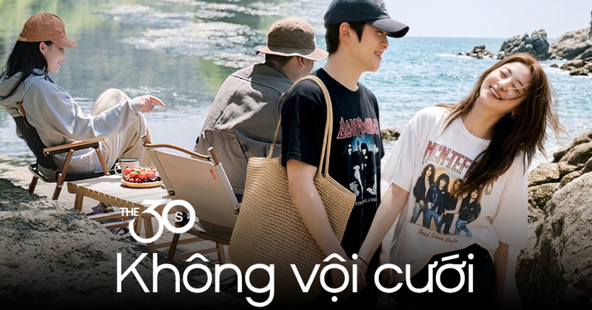 Chúng tôi vẫn yêu, chỉ không còn vội cưới