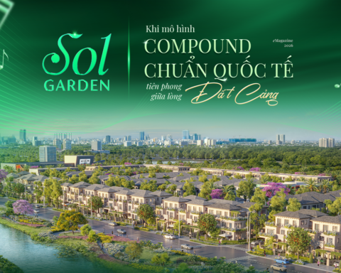 Sol Garden: Khi mô hình Compound chuẩn quốc tế tiên phong giữa lòng Đất Cảng