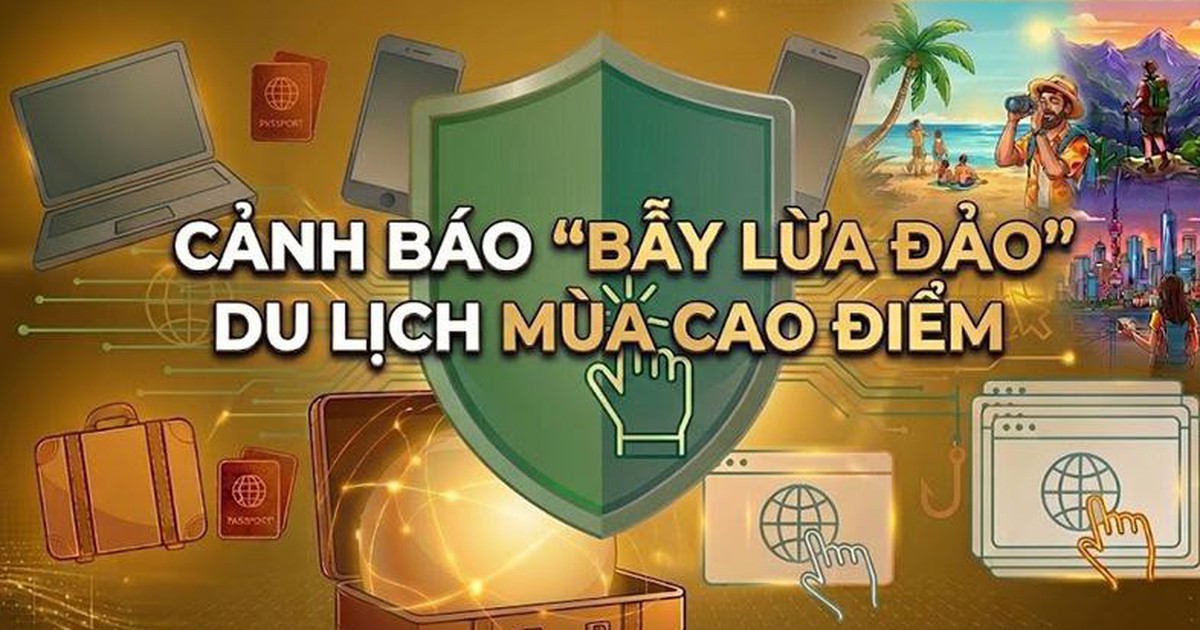CƠ QUAN CÔNG AN KHUYẾN CÁO: Các biện pháp phòng ngừa “bẫy” du lịch; bảo vệ người già, trẻ em trước nguy cơ lừa đảo trên mạng
