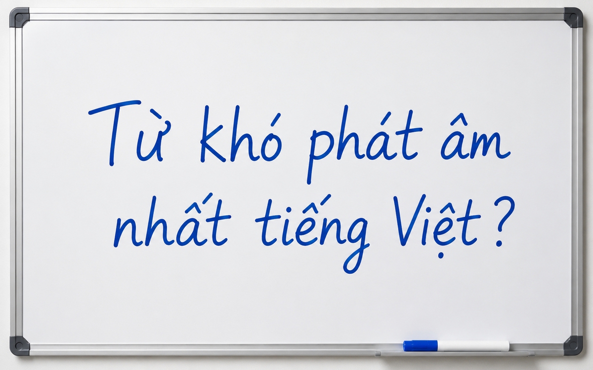 Đây là một trong những từ khó đọc nhất tiếng Việt, đến người Việt đôi khi còn phát âm sai