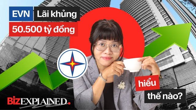 BizExplained: Phép màu giúp EVN xoá lỗ, ôm 150.000 tỷ gửi ngân hàng- Ảnh 1. BizExplained: Phép màu giúp EVN xoá lỗ, ôm 150.000 tỷ gửi ngân hàng- Ảnh 1.