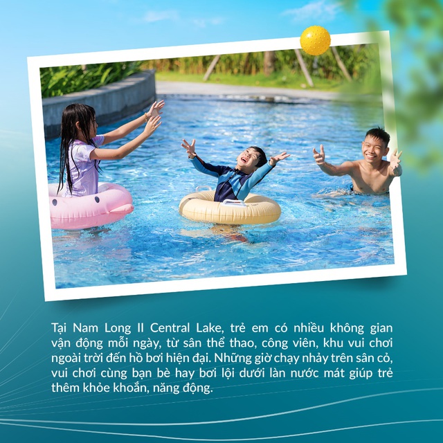 Gia đình trẻ chọn Nam Long II Central Lake để đầu tư cho nền tảng trưởng thành của con - Ảnh 5. Gia đình trẻ chọn Nam Long II Central Lake để đầu tư cho nền tảng trưởng thành của con - Ảnh 5.