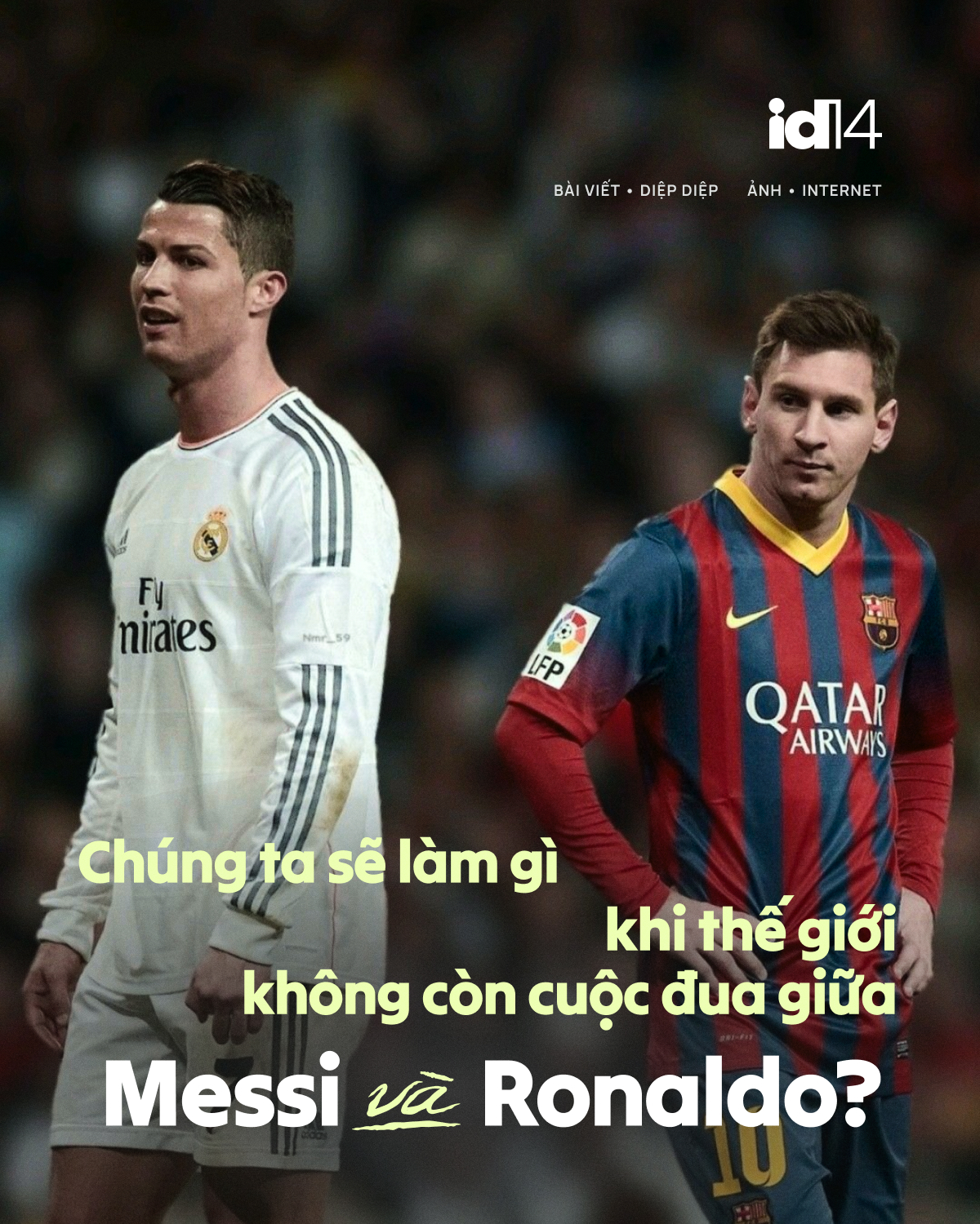 Chúng ta sẽ làm gì khi thế giới không còn cuộc đua giữa Messi và Ronaldo? - Ảnh 1.