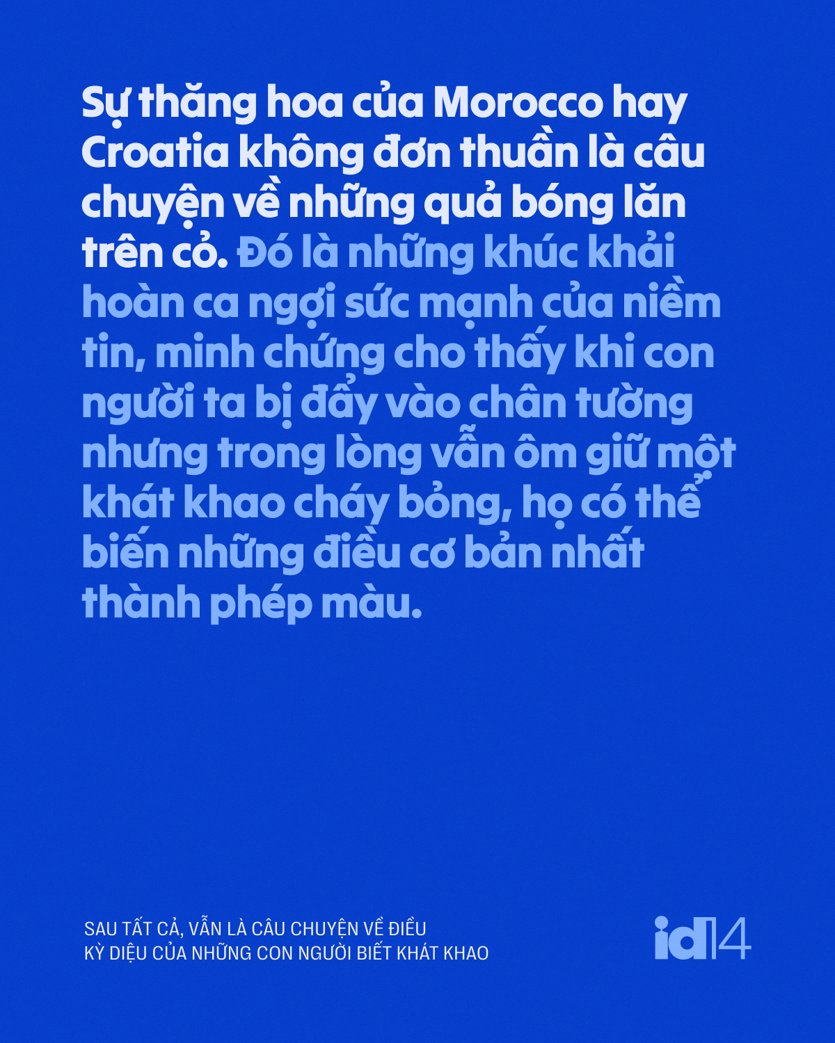 Bóng đá, sau tất cả, vẫn là câu chuyện về điều kỳ diệu của những con người biết khát khao - Ảnh 5.