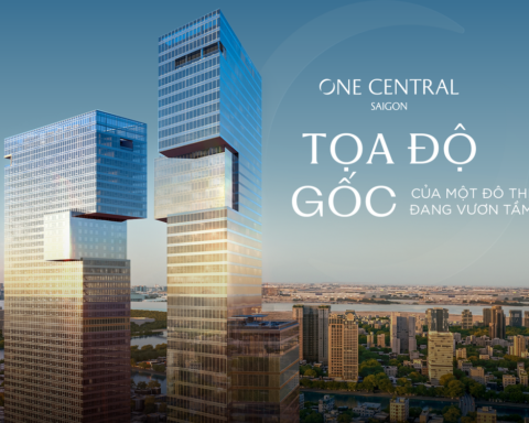One Central Saigon: Tọa độ gốc của một đô thị đang vươn tầm