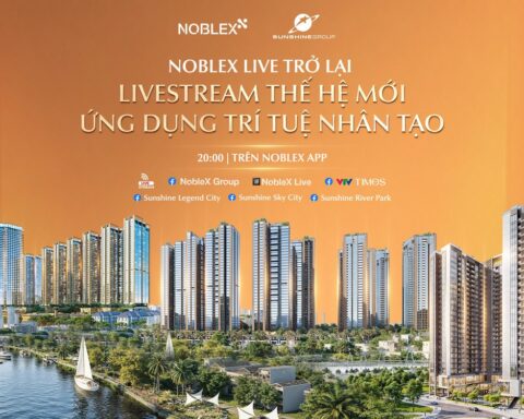 20h trên NobleX App: Sunshine Group tung chuỗi livestream BĐS ứng dụng AI, ưu đãi độc quyền lên tới 400 triệu đồng/căn