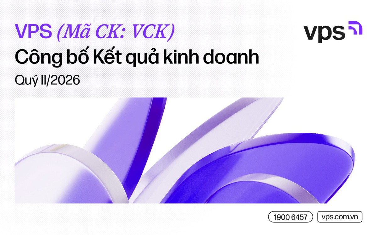 VPS công bố kết quả kinh doanh quý 2/2026