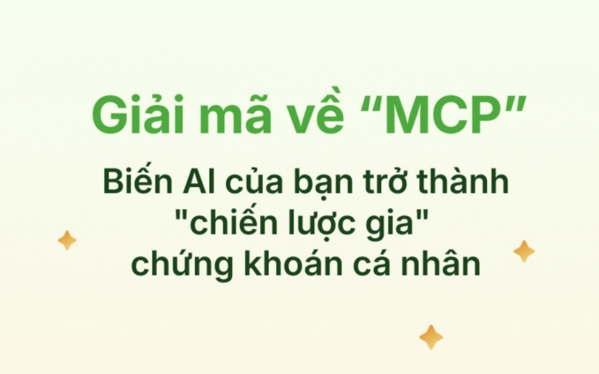Giải mã về MCP: Biến AI của bạn trở thành “chiến lược gia”
chứng khoán cá nhân