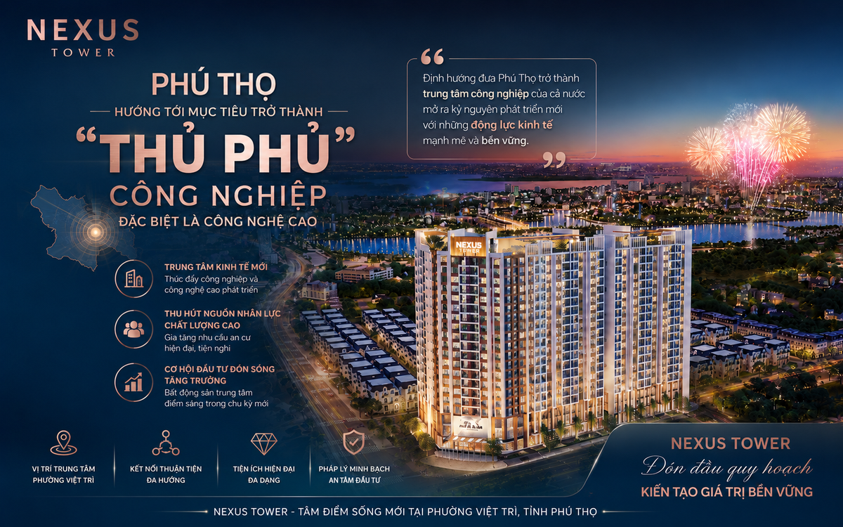 Phú Thọ bứt phá công nghệ cao, mở cơ hội đầu tư bất động sản