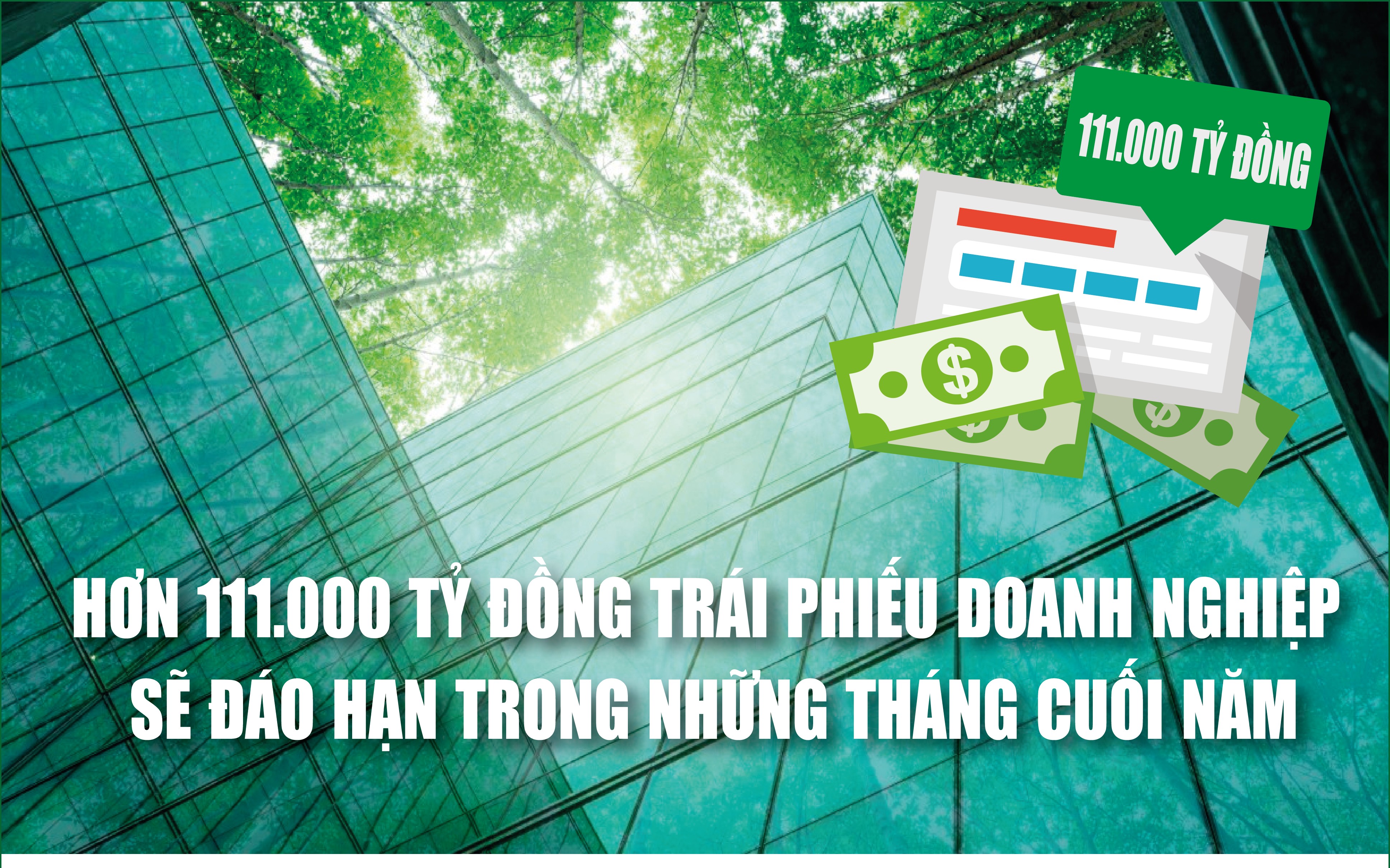 Infographics: Hơn 111.000 tỷ đồng trái phiếu doanh nghiệp sẽ đáo hạn trong những tháng cuối năm