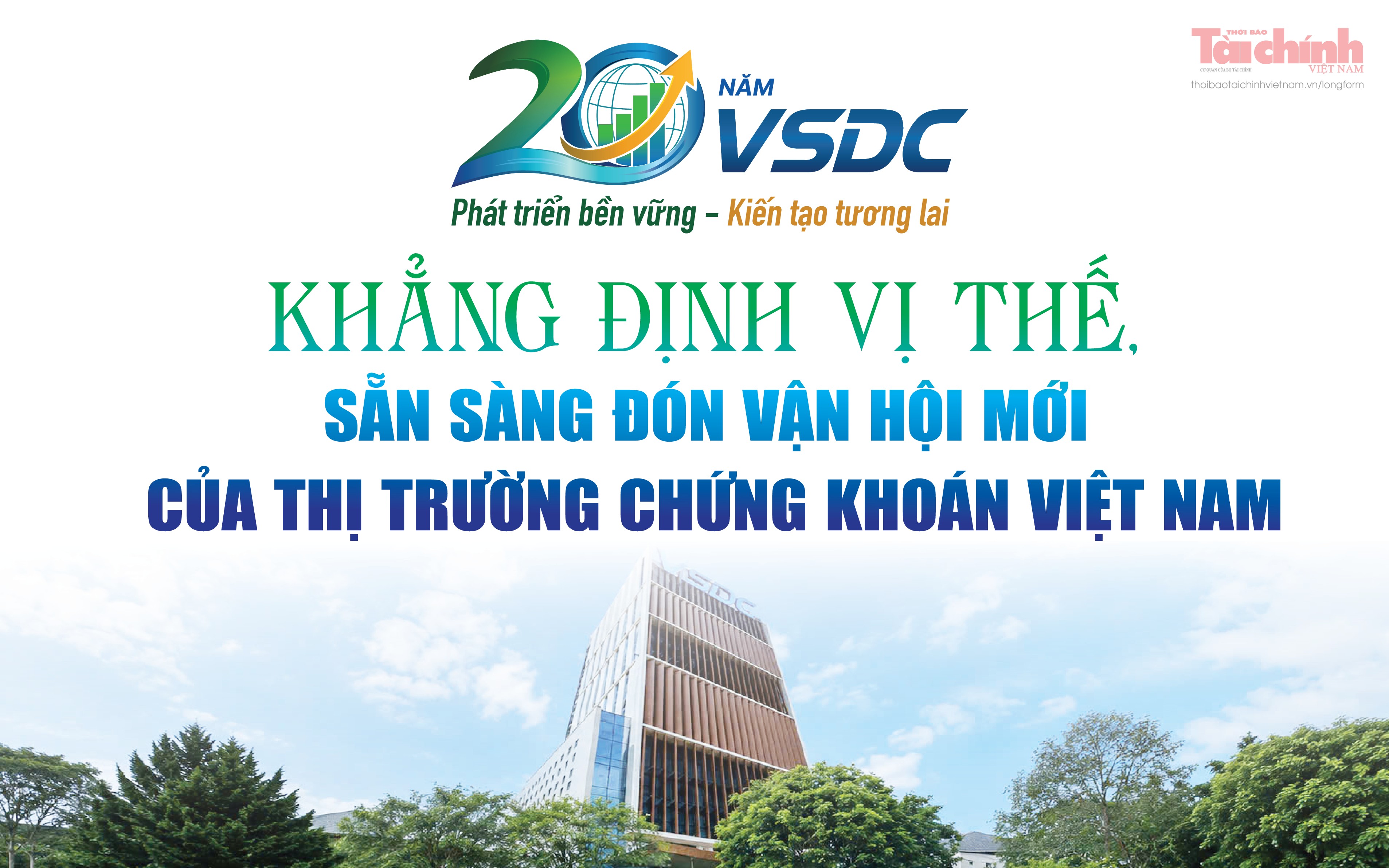 20 năm VSDC: Khẳng định vị thế, sẵn sàng đón vận hội mới của thị trường chứng khoán Việt Nam