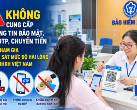 Không cung cấp OTP, chuyển tiền khi tham gia khảo sát mức độ hài lòng BHXH