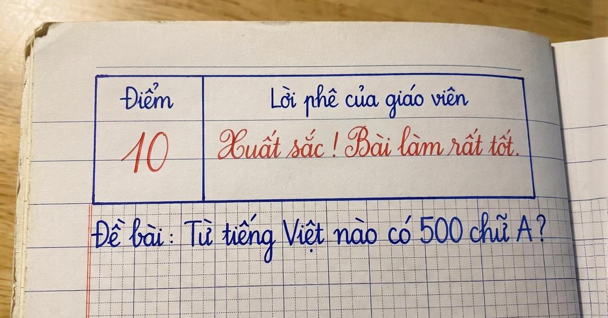 Từ tiếng Việt nào có tận 500 chữ A? – Đáp án chỉ vỏn vẹn 2 chữ cái!