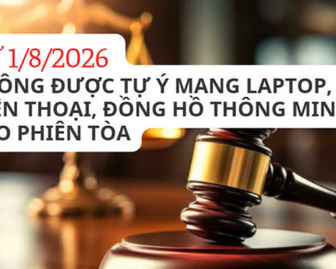 Từ 1/8, không được tự ý mang laptop, điện thoại, đồng hồ thông minh vào phiên tòa