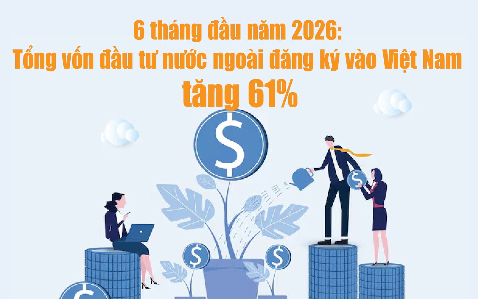 Infographics: 34,65 tỷ USD vốn đầu tư nước ngoài đăng ký vào Việt Nam trong 6 tháng đầu năm 2026