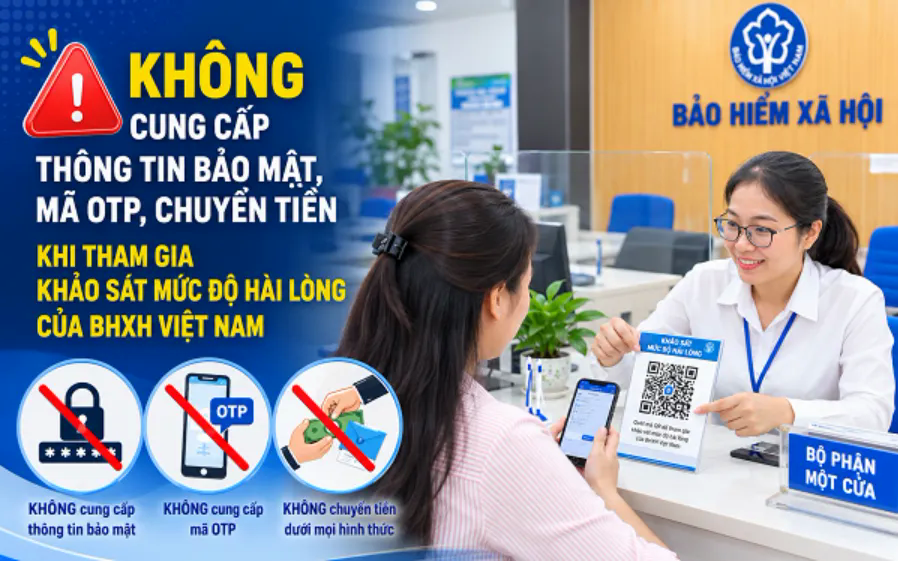 Không cung cấp OTP, chuyển tiền khi tham gia khảo sát mức độ hài lòng BHXH - Ảnh 1.