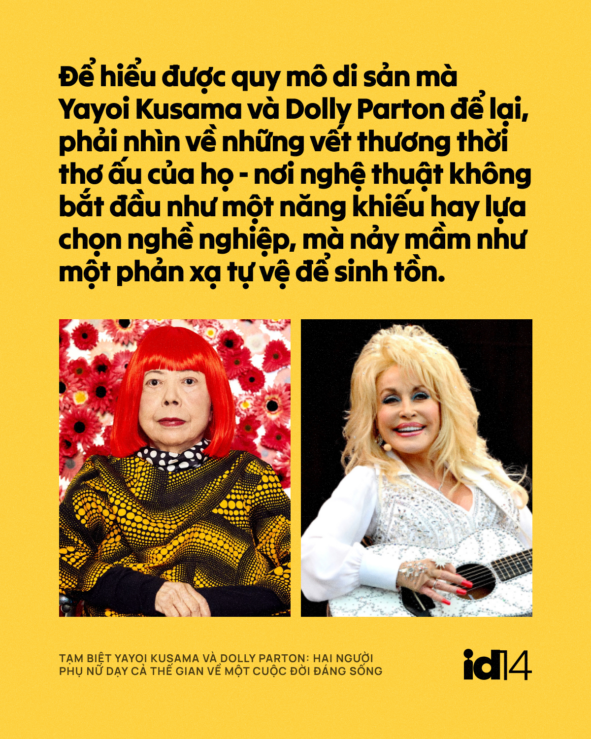 Tạm biệt Yayoi Kusama và Dolly Parton: Hai người phụ nữ dạy cả thế gian về một cuộc đời đáng sống - Ảnh 3.