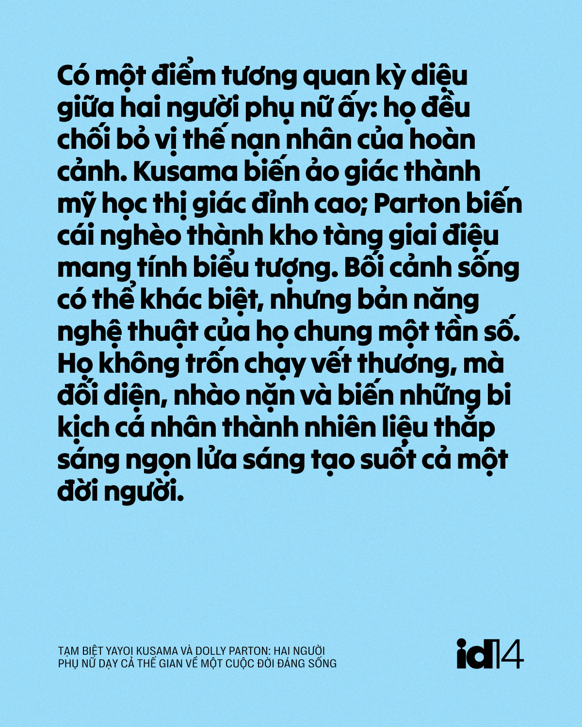 Tạm biệt Yayoi Kusama và Dolly Parton: Hai người phụ nữ dạy cả thế gian về một cuộc đời đáng sống - Ảnh 8.