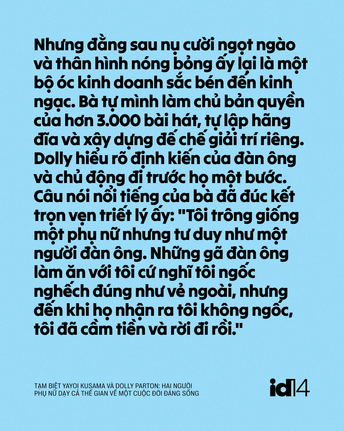 Tạm biệt Yayoi Kusama và Dolly Parton: Hai người phụ nữ dạy cả thế gian về một cuộc đời đáng sống - Ảnh 13.