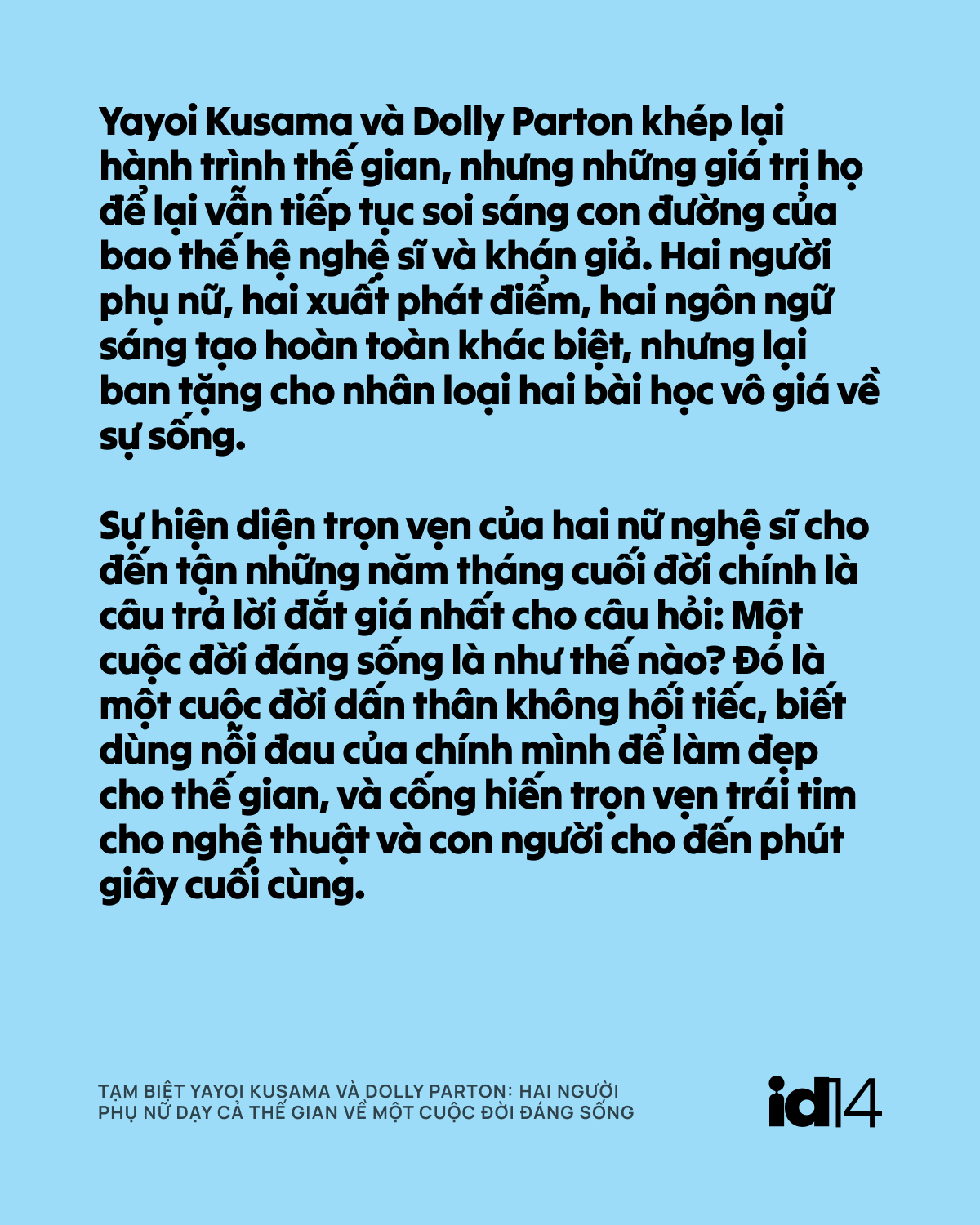 Tạm biệt Yayoi Kusama và Dolly Parton: Hai người phụ nữ dạy cả thế gian về một cuộc đời đáng sống - Ảnh 18.