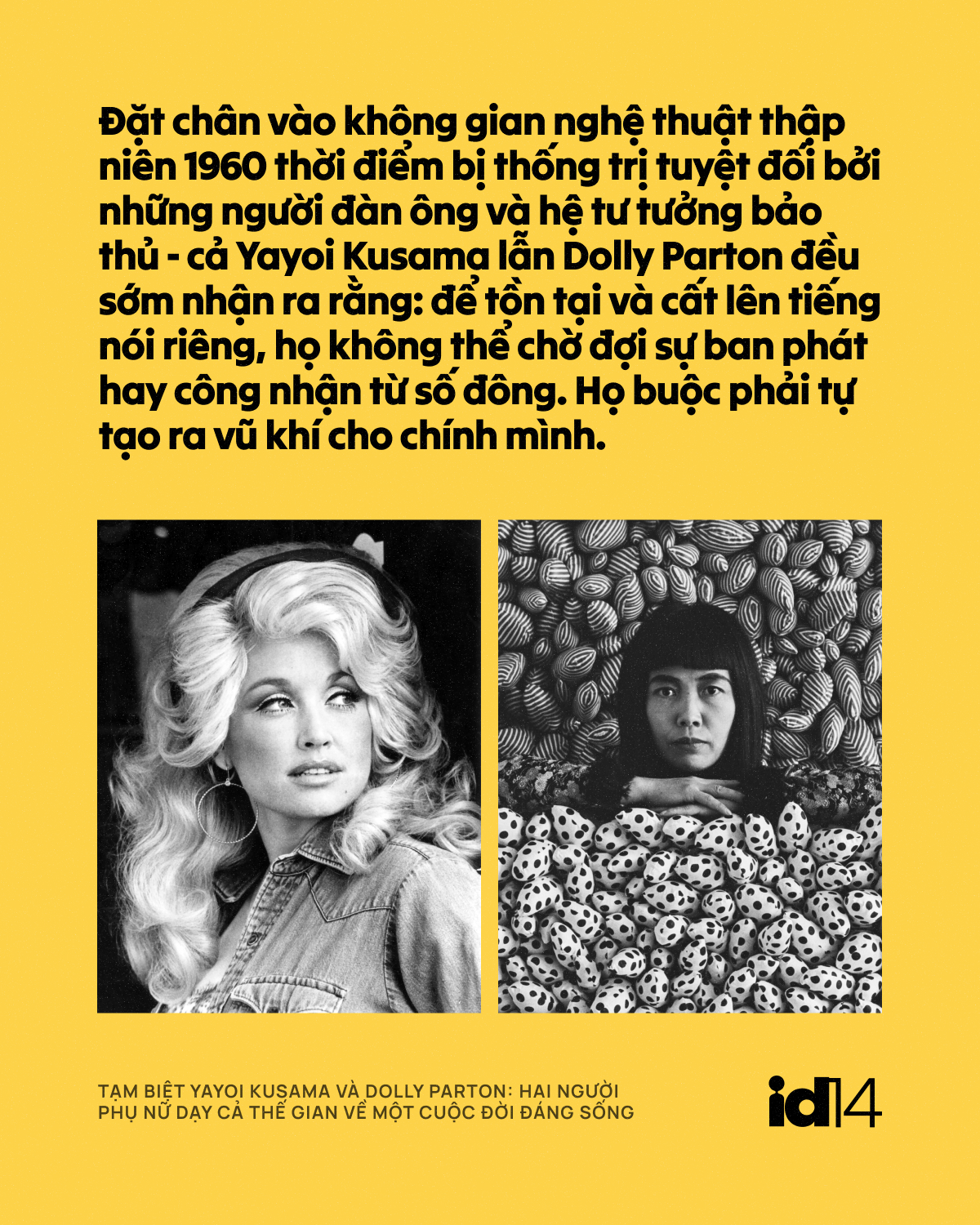 Tạm biệt Yayoi Kusama và Dolly Parton: Hai người phụ nữ dạy cả thế gian về một cuộc đời đáng sống - Ảnh 9.