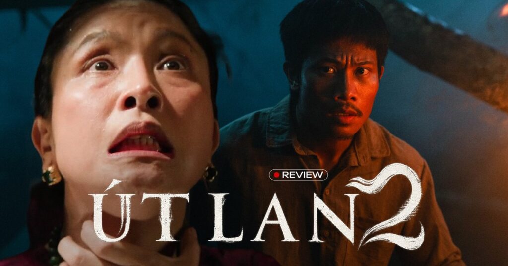 Út Lan 2: Khi lỗ hổng kịch bản còn đáng sợ hơn ma quỷ