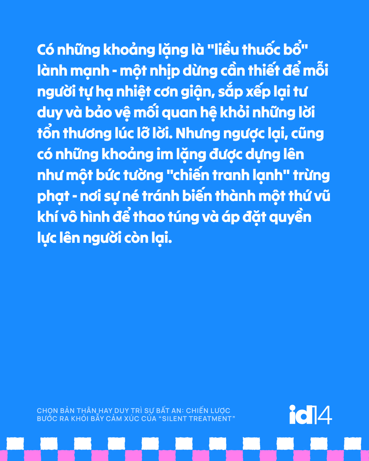 Chọn bản thân hay duy trì sự bất an: Chiến lược bước ra khỏi bẫy cảm xúc của “silent treatment” - Ảnh 3.