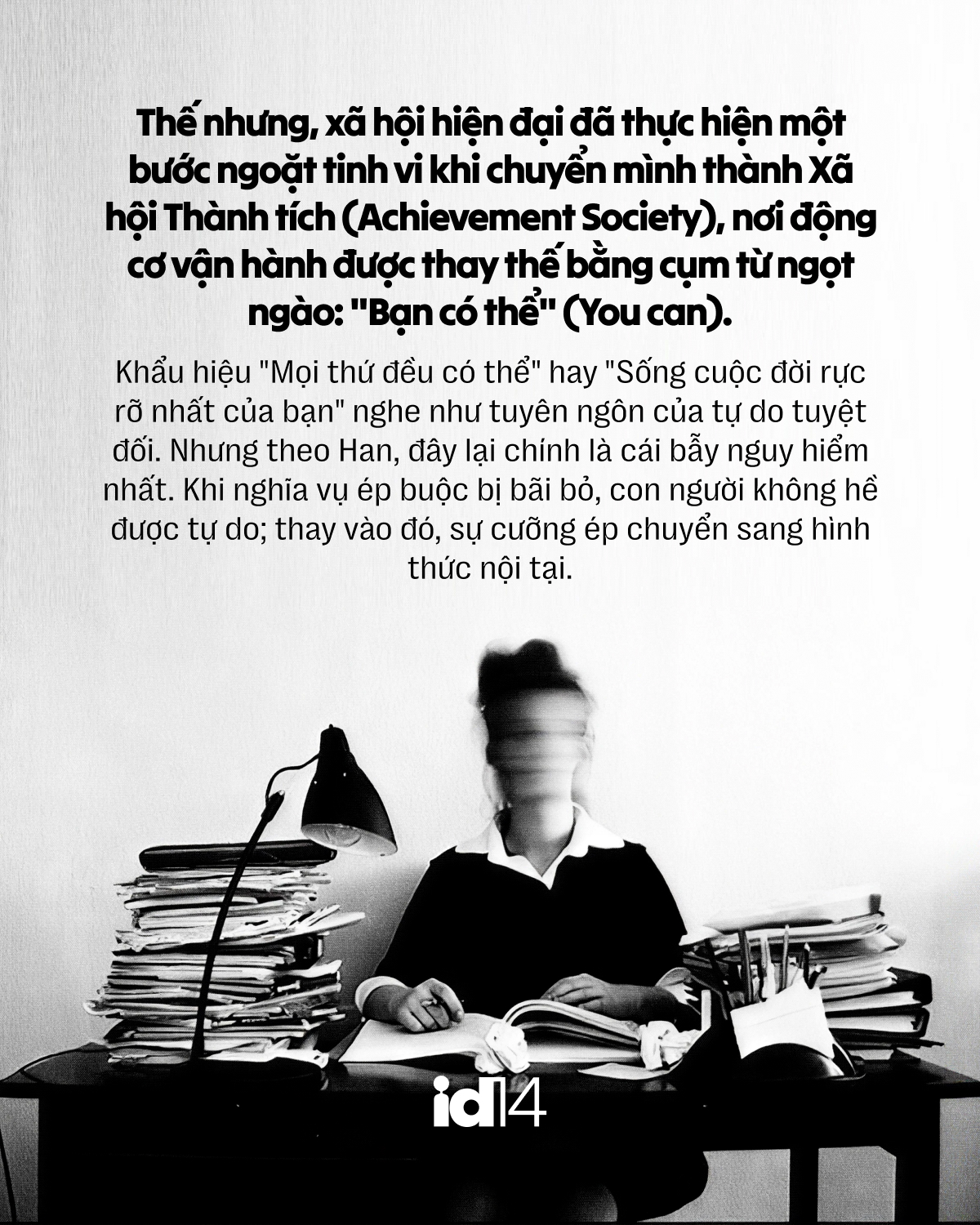 Từ “bạn phải” đến “bạn có thể”: Bẫy tự bóc lột dưới góc nhìn của triết gia đương đại Byung-Chul Han- Ảnh 6.