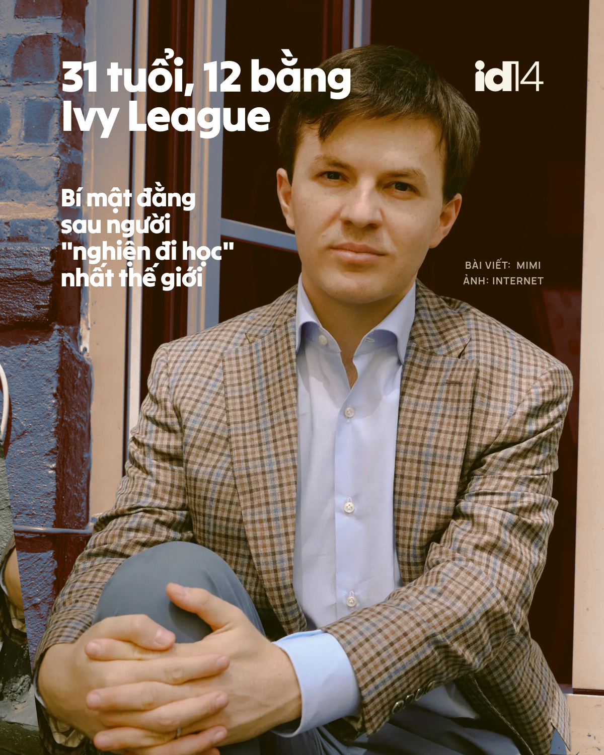 31 tuổi, 12 bằng Ivy League: Bí mật đằng sau người