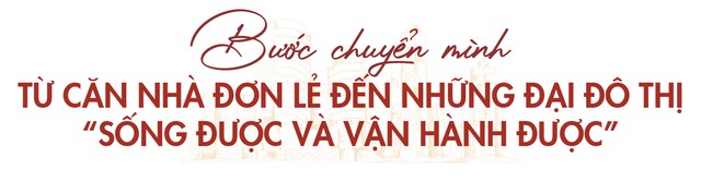 Từ “nhà ở cho số đông” đến đô thị tích hợp: Hành trình 34 năm kiên định với giá trị thực của Nam Long - Ảnh 3.