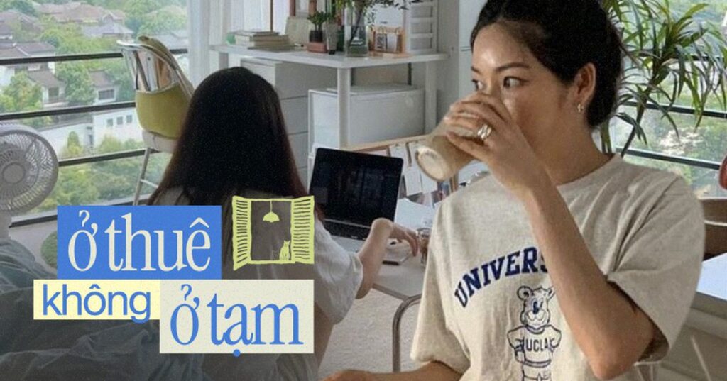 Dân văn phòng không mua nổi nhà Hà Nội, học lại cách “sinh tồn” khi ở thuê dài hạn: Hợp đồng, tiền rác… lơ mơ là sạch tiền!