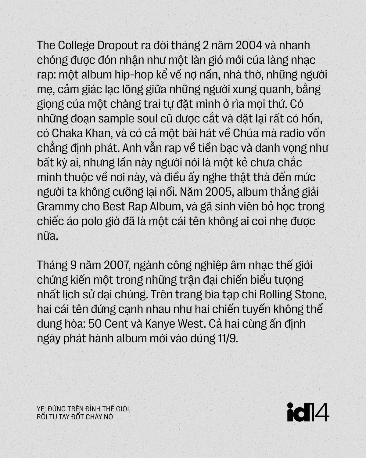 Ye: Đứng trên đỉnh thế giới, rồi tự tay đốt cháy nó- Ảnh 5.