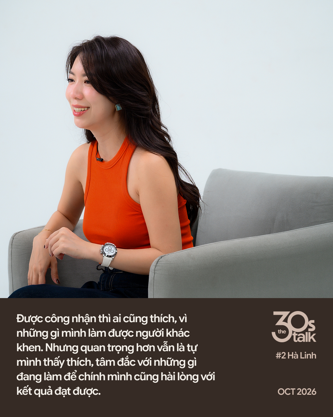 The30s TALK #2 - Hà Linh “Nghiện Nhà”: Còn thấy tôi xuất hiện trên mạng nghĩa là tôi vẫn còn cần kiếm tiền- Ảnh 5.