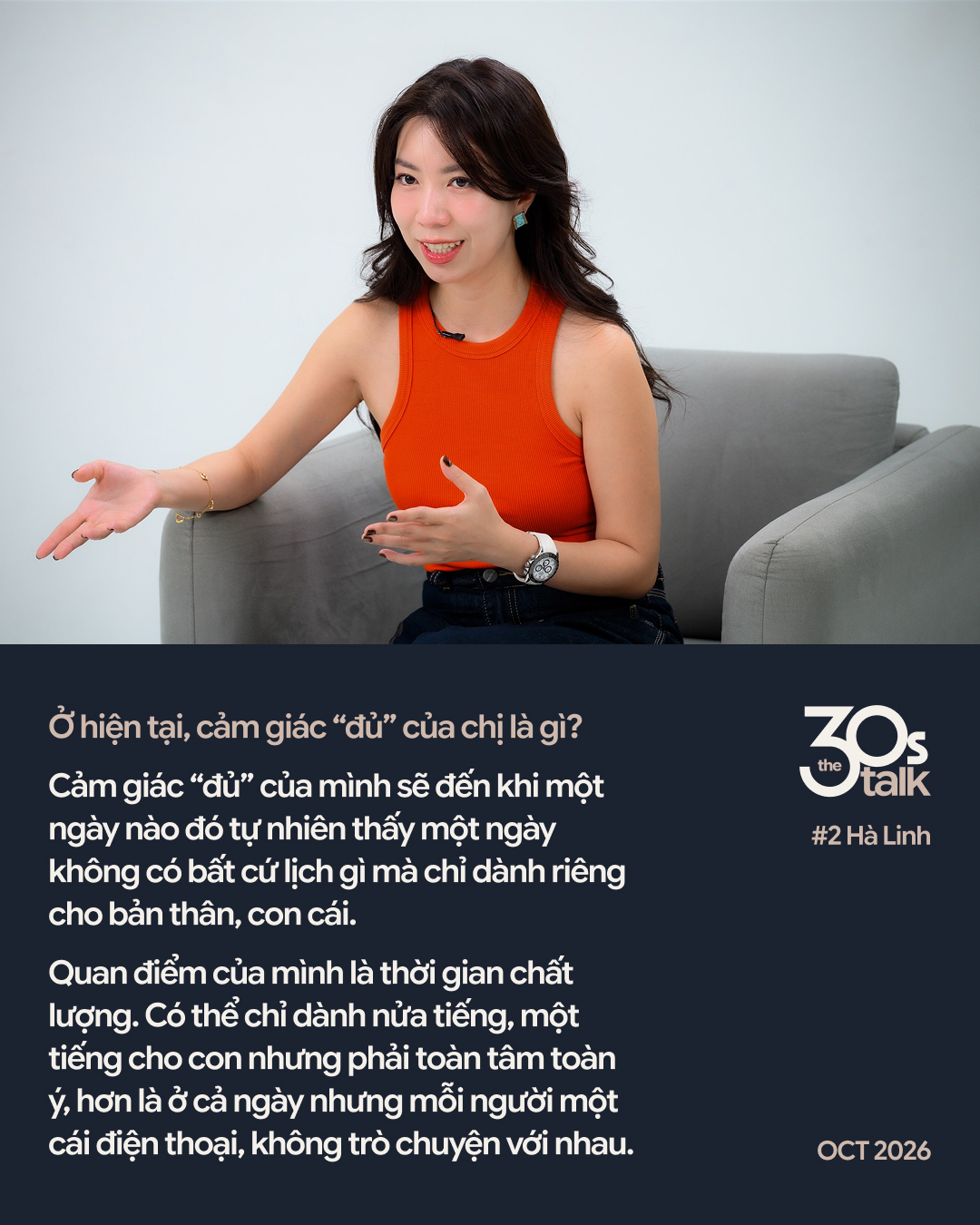 The30s TALK #2 - Hà Linh “Nghiện Nhà”: Còn thấy tôi xuất hiện trên mạng nghĩa là tôi vẫn còn cần kiếm tiền- Ảnh 9.