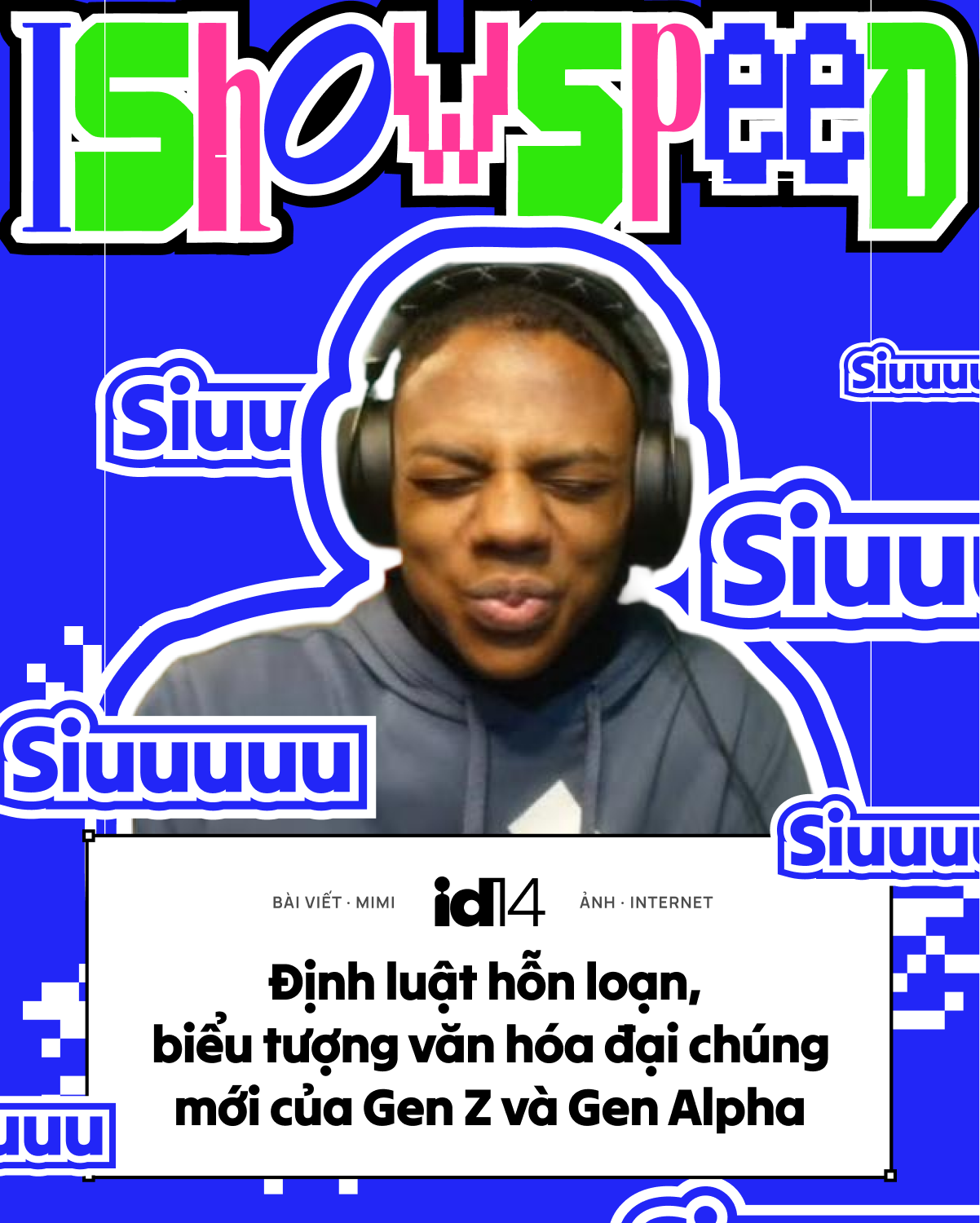 IShowSpeed: Định luật hỗn loạn, biểu tượng văn hóa đại chúng mới của Gen Z và Gen Alpha - Ảnh 1.